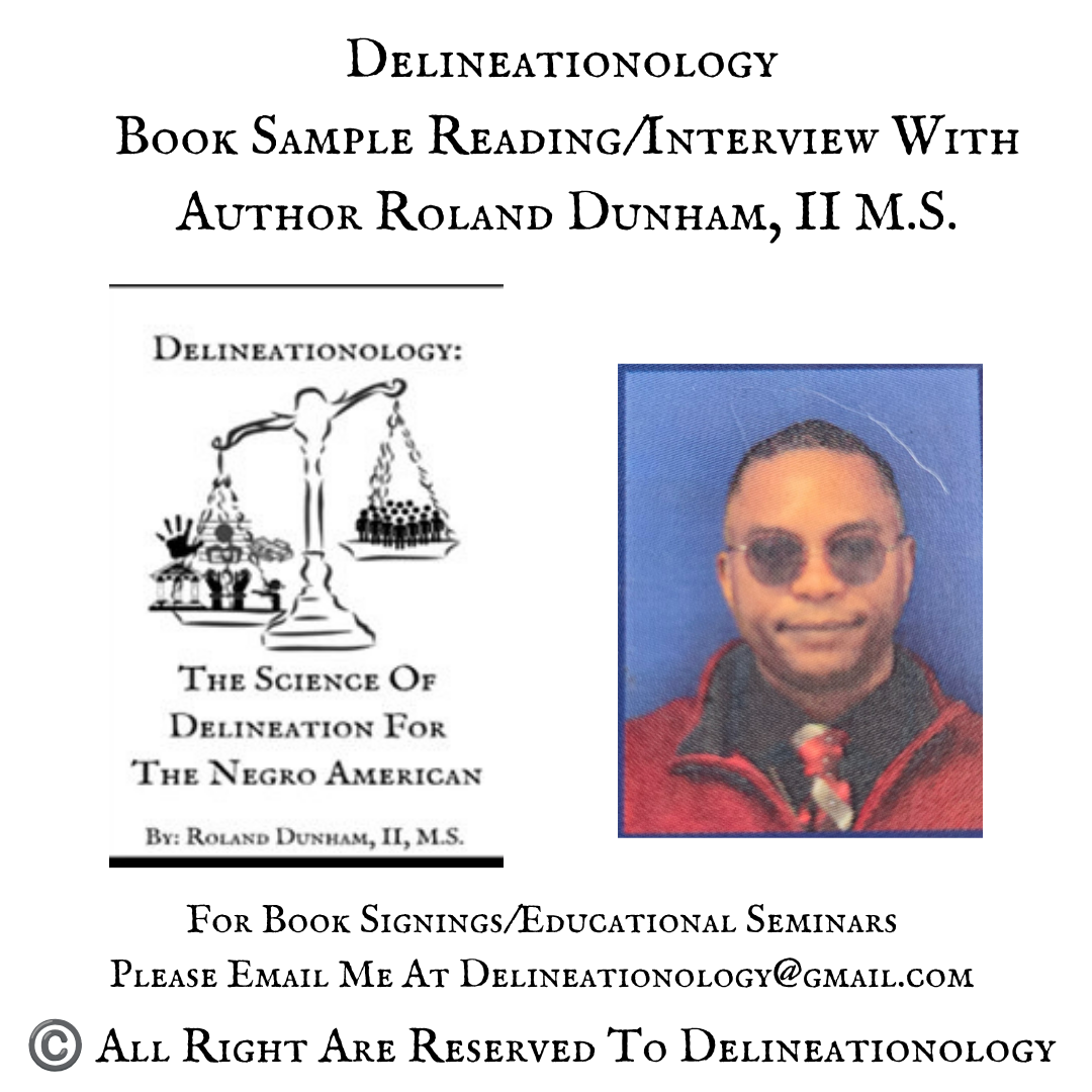 Delineationology Book Sample Reading/Interview With Author & Delineationist Roland Dunham, II, M.S.